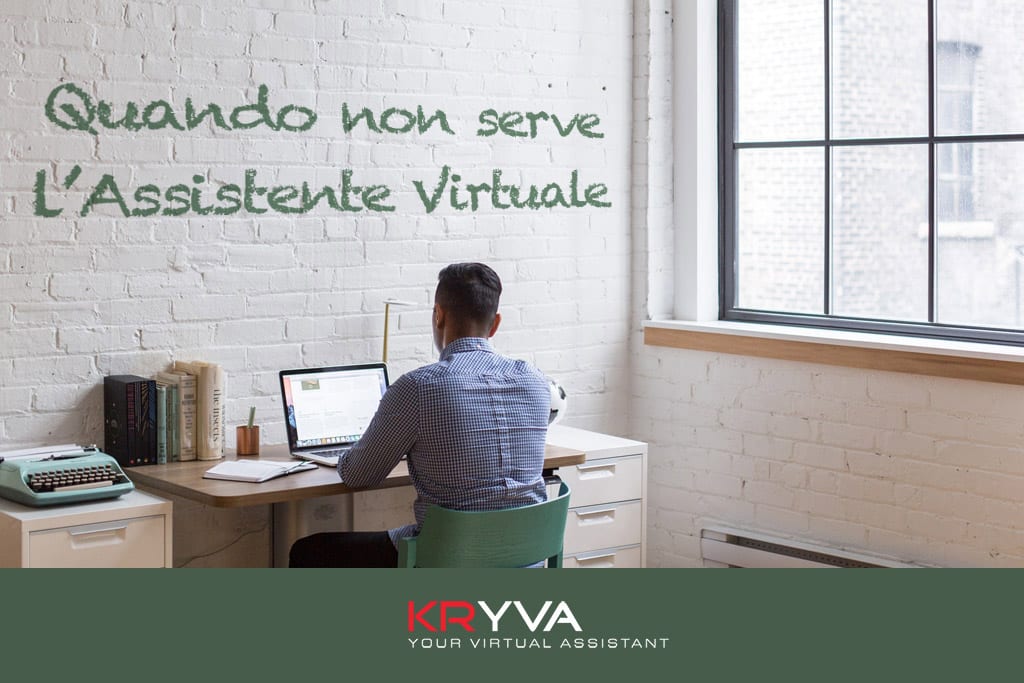 Quando non serve l'Assistente Virtuale